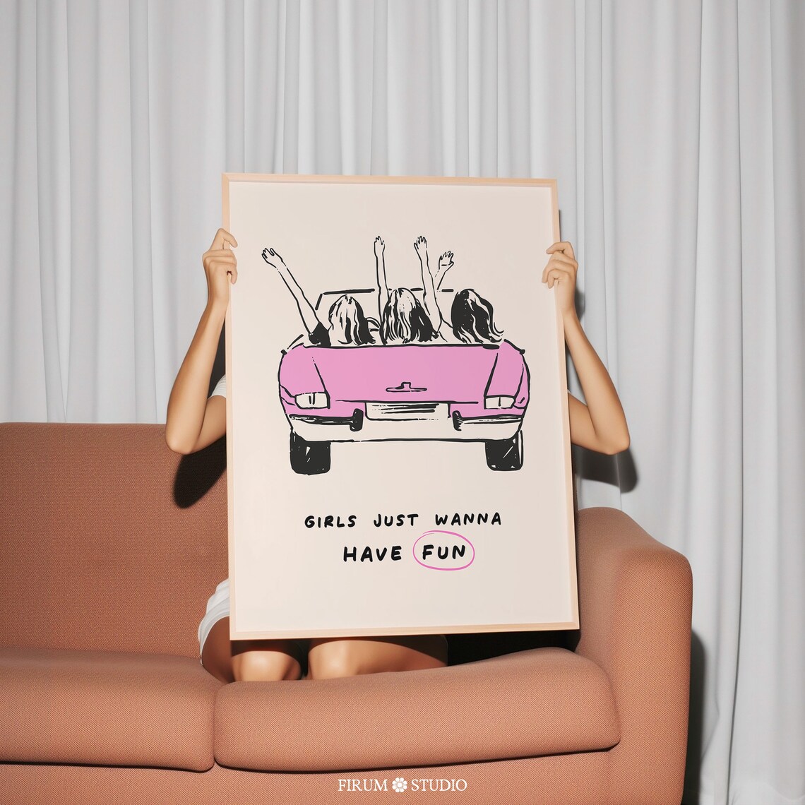 Girls Just Wanna Have Fun Poster with Pink Convertible Car and Friends