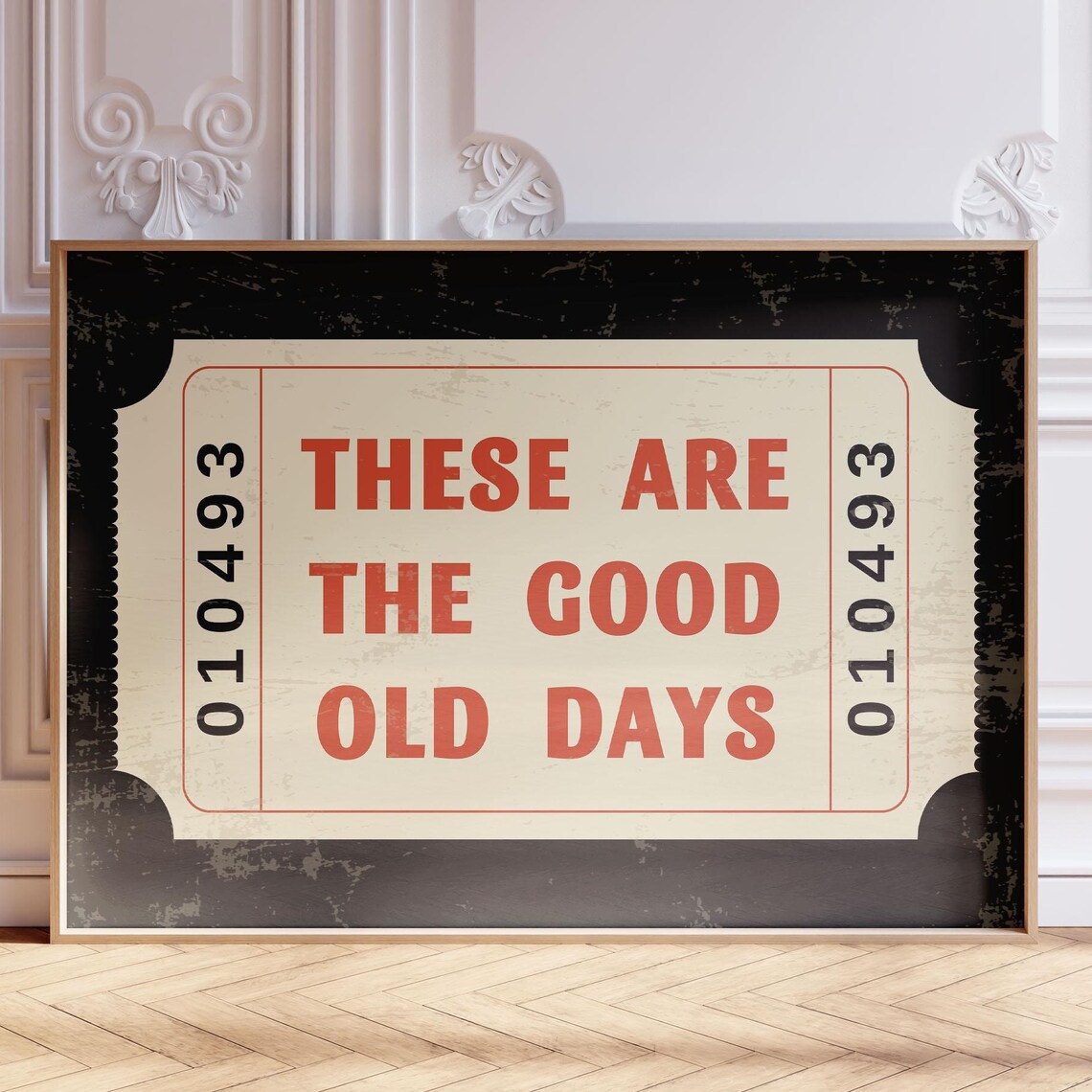 These Are The Good Old Days Vintage Ticket Poster