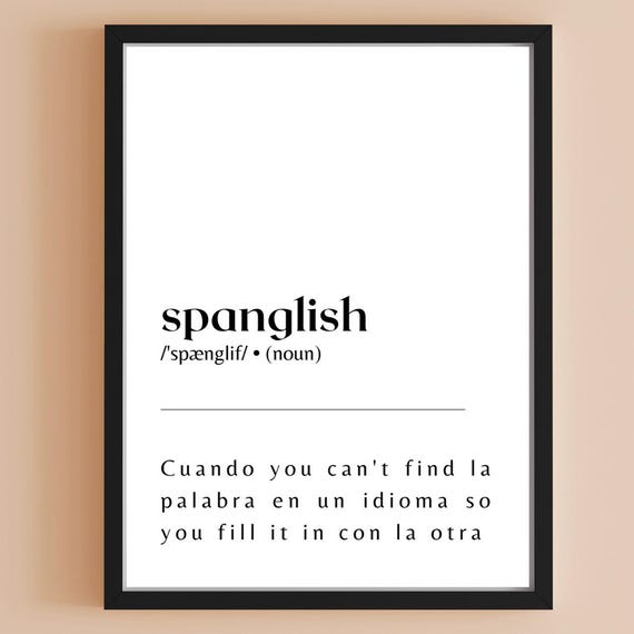 Spanglish Definition Poster For Spanish Teacher Bilingual Classroom Wall Decor Funny Gift For Teacher