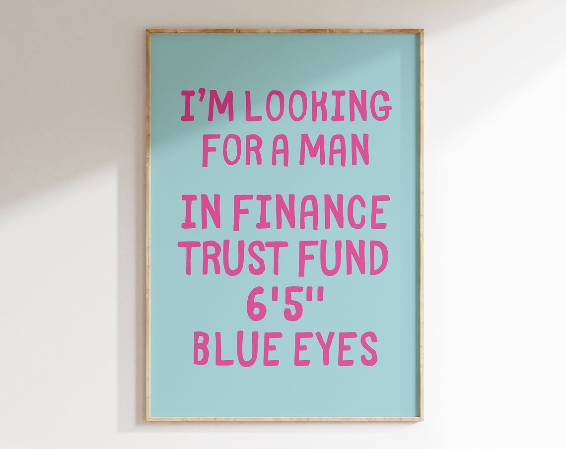 Im Looking For A Man In Finance Aqua Blue Pink Typography Poster