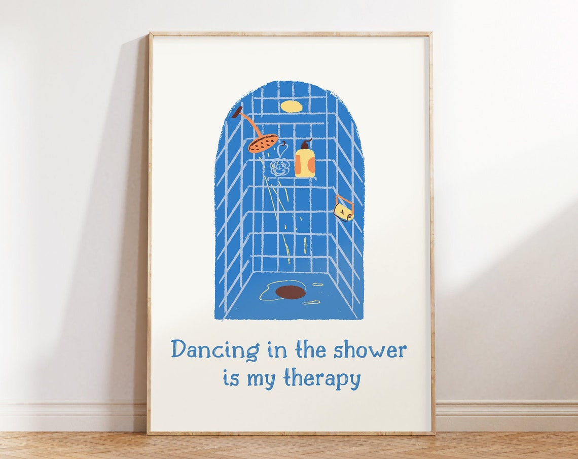 Dancing In The Shower Is My Therapy Blue Tile Illustration Poster
