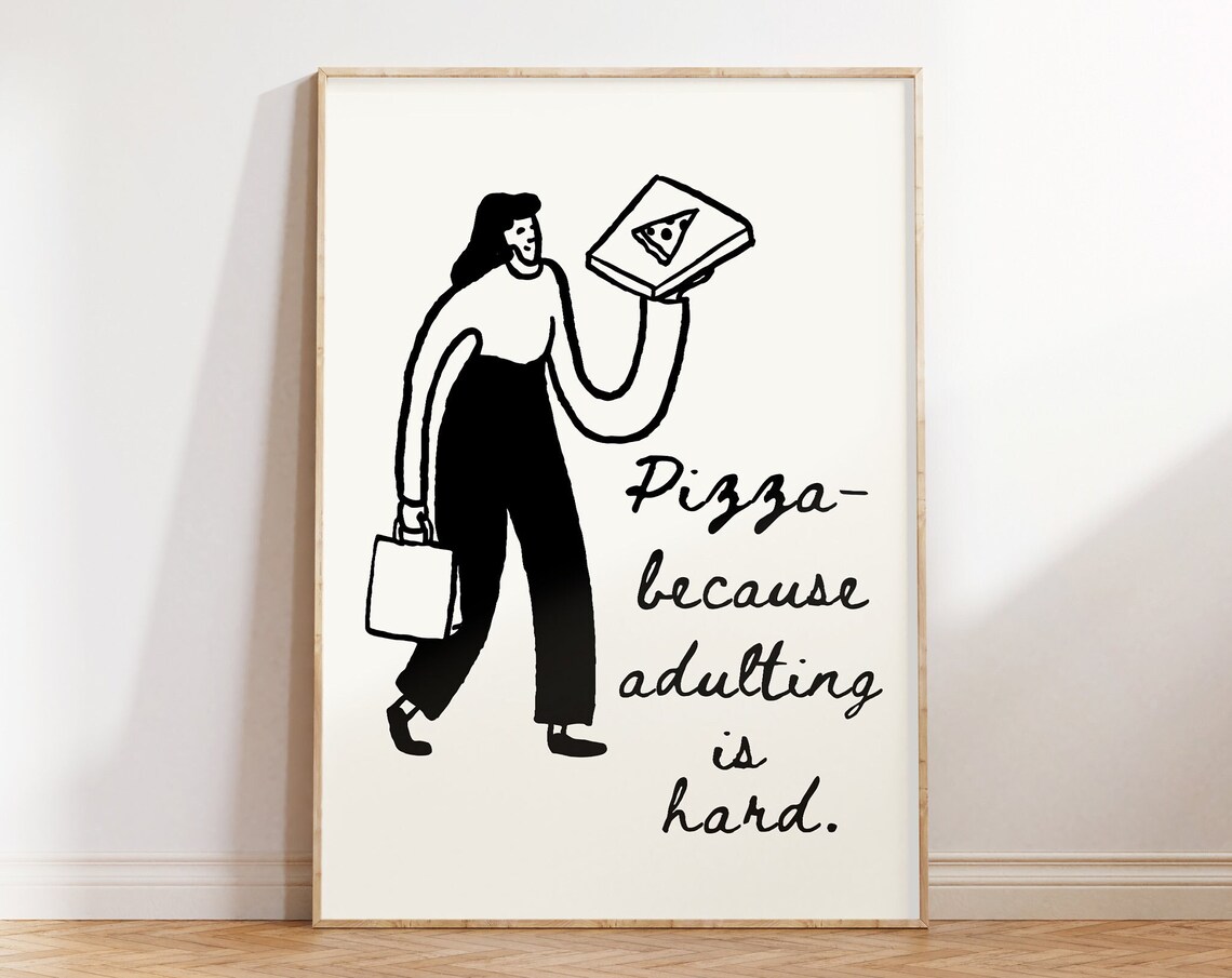 Pizza Because Adulting Is Hard Funny Minimalist Kitchen Quote Poster