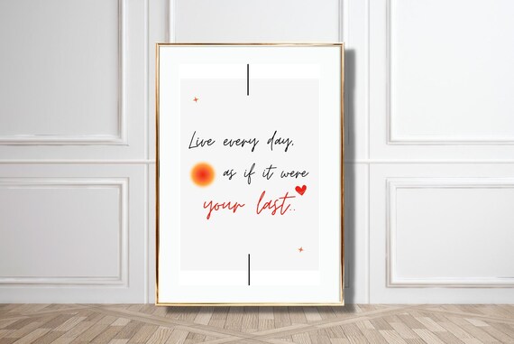 Live Every Day As If It Were Your Last Red Script Daily Reminder Poster