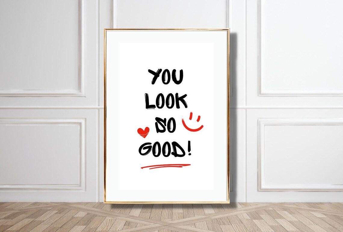 You Look So Good Quote Brush Lettering Smile Heart Happy Poster