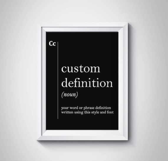 Custom Definition Poster Personalized Gift with Your Own Word Black White