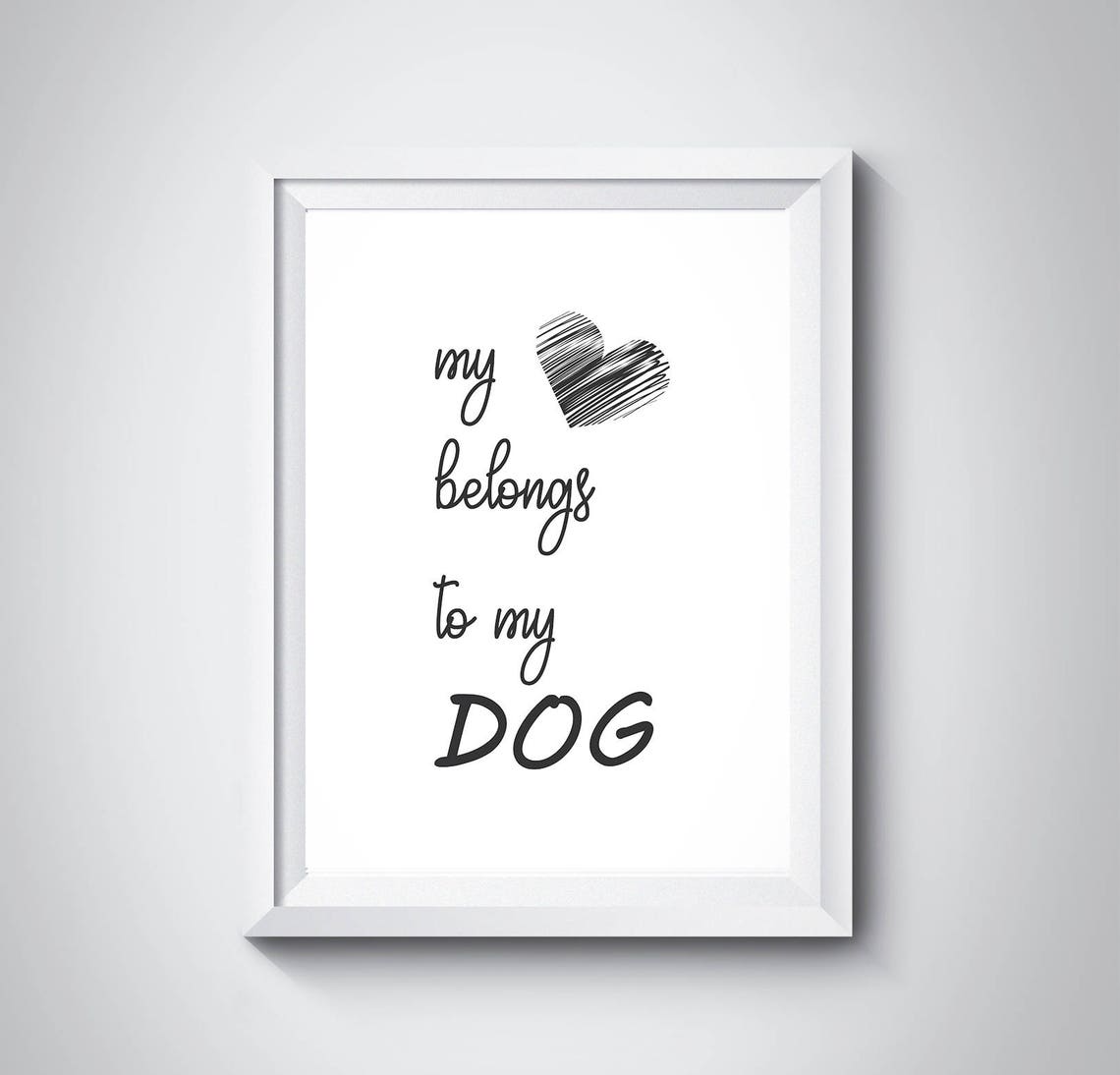 My Heart Belongs To My Dog Print Dog Print Dog Quote Dog Lover Gift Dog Decor Dog Wall Art Dog Mom Gift Minimalist Pets Poster Pets Gift
