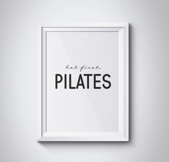 But First Pilates Motivational Fitness Quote Typography Wall Decor Poster