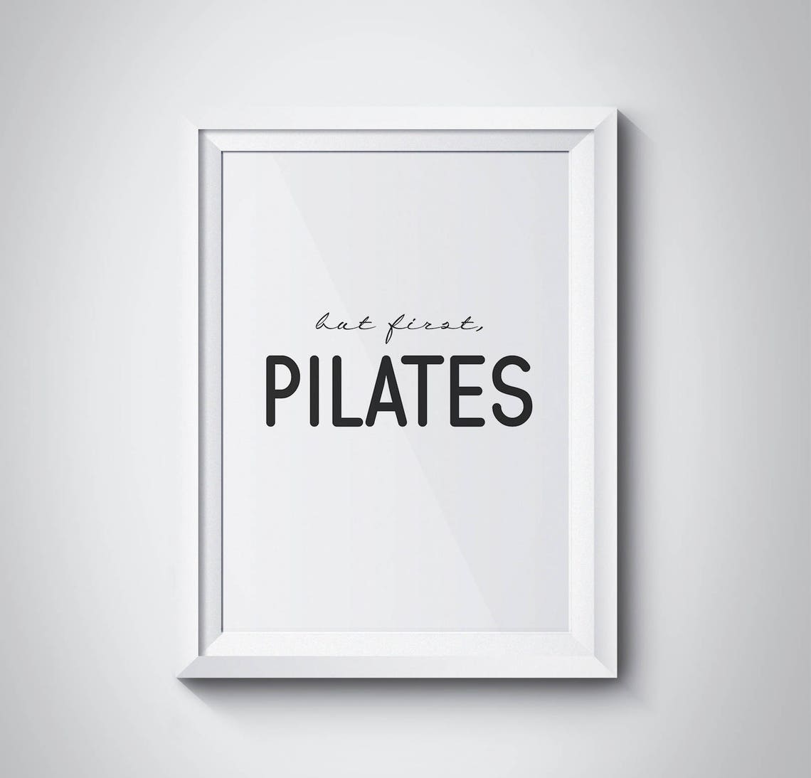 But First Pilates Pilates Art Fitness Gifts Pilates Poster Motivational Quote Fitness Quotes Pilates Print Fitness Art Gym Decor Gym Poster