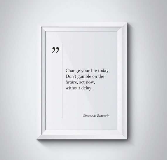 Simone De Beauvoir Quote Motivational Quotes Beauvoir Wall Art Life Quotes Simone Beauvoir Print Inspiring Art Friend Gift Coworker Gift