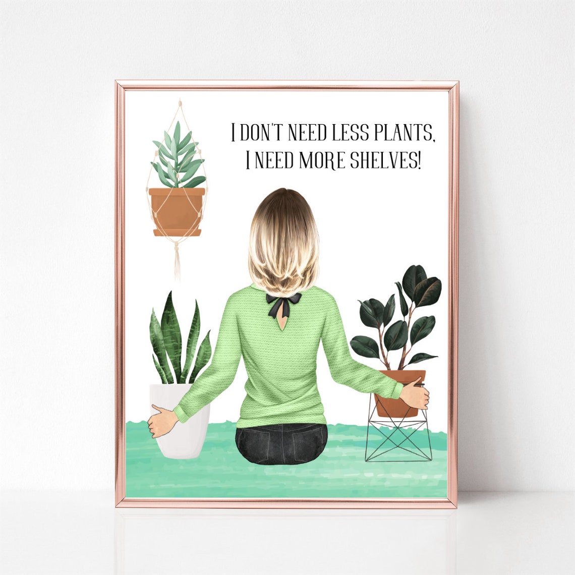 Funny Plant Lady I Don't Need Less Plants I Need More Shelves Poster - Image 2