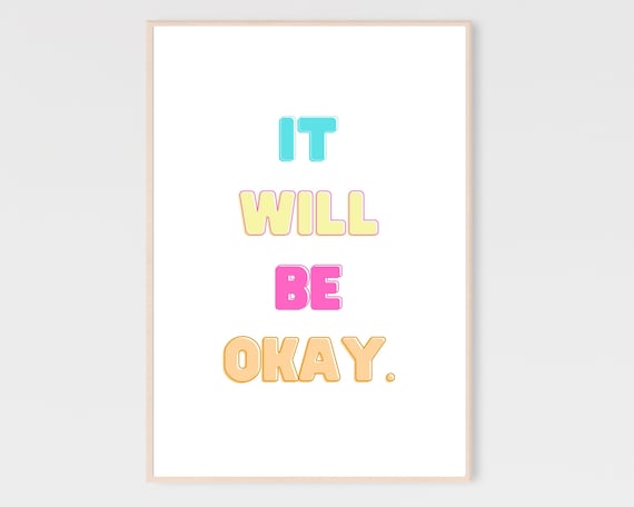 It Will Be Okay Colorful Bubble Letter Poster Uplifting Happy Wall Decor