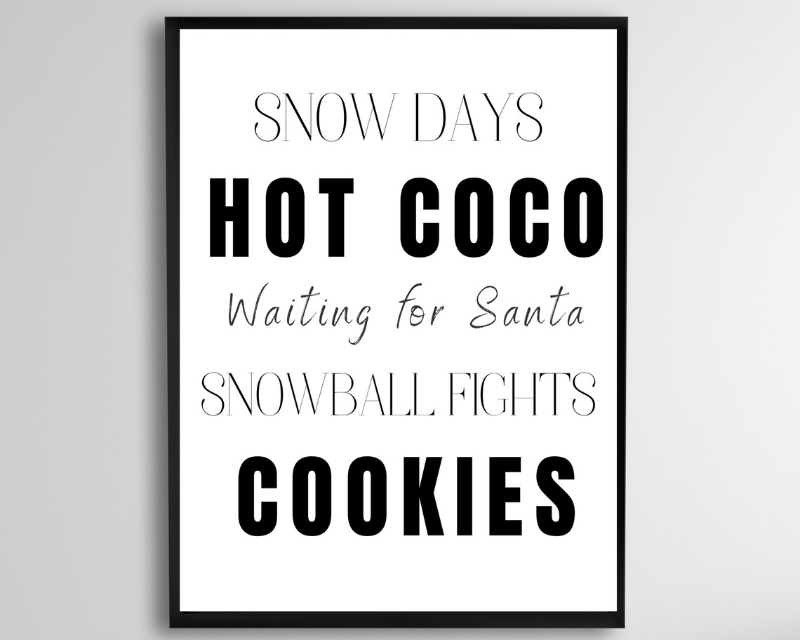 Snow Days Hot Coco Snowball Fights Cookies Christmas Quote Wall Art