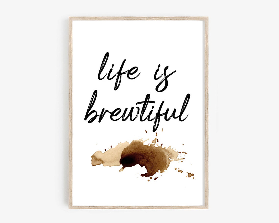 Life Is Brewtiful Coffee Stain Pun Watercolor Kitchen Quote Poster - Image 4