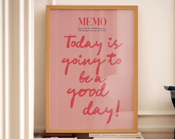 Today Is Going To Be A Good Day Memo Pink Script Positive Quote Poster
