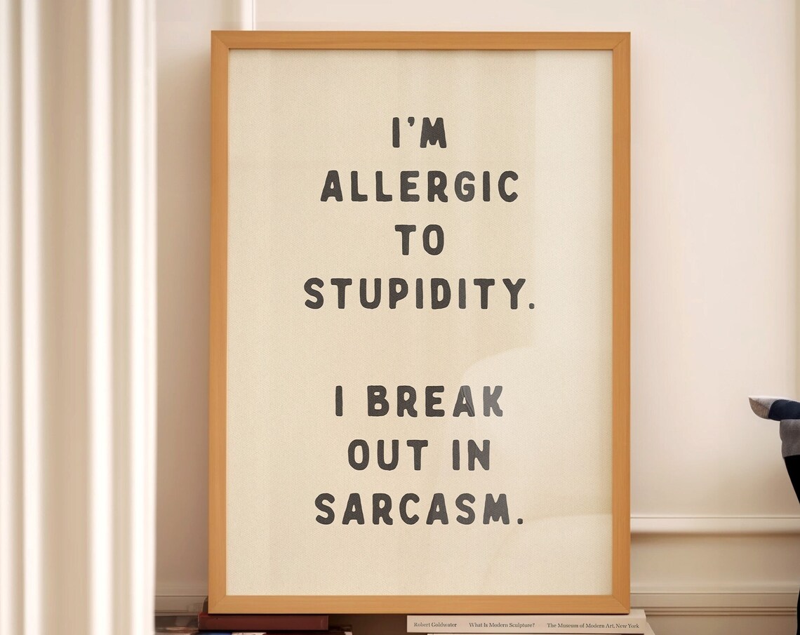 Im Allergic To Stupidity Poster Funny Sarcasm Quote Black Cream Decor