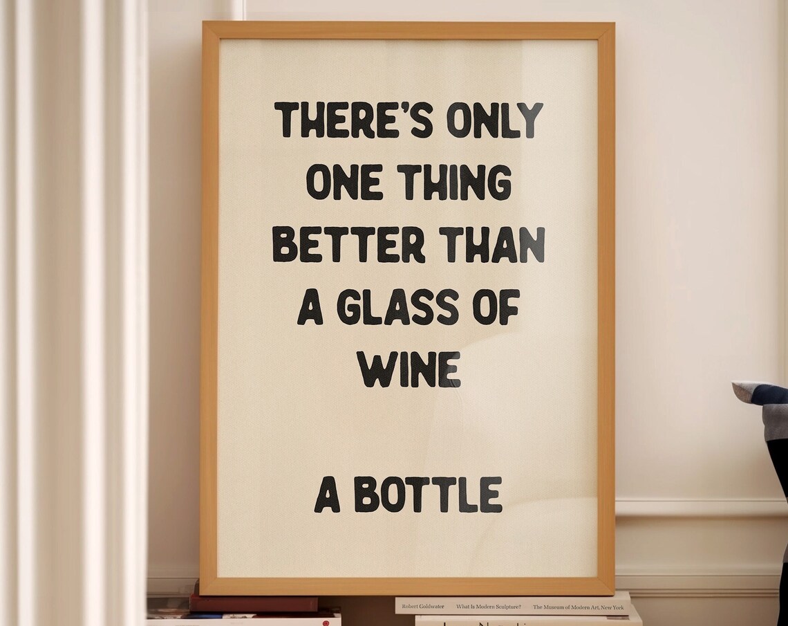 Only One Thing Better Than Wine Typography Poster