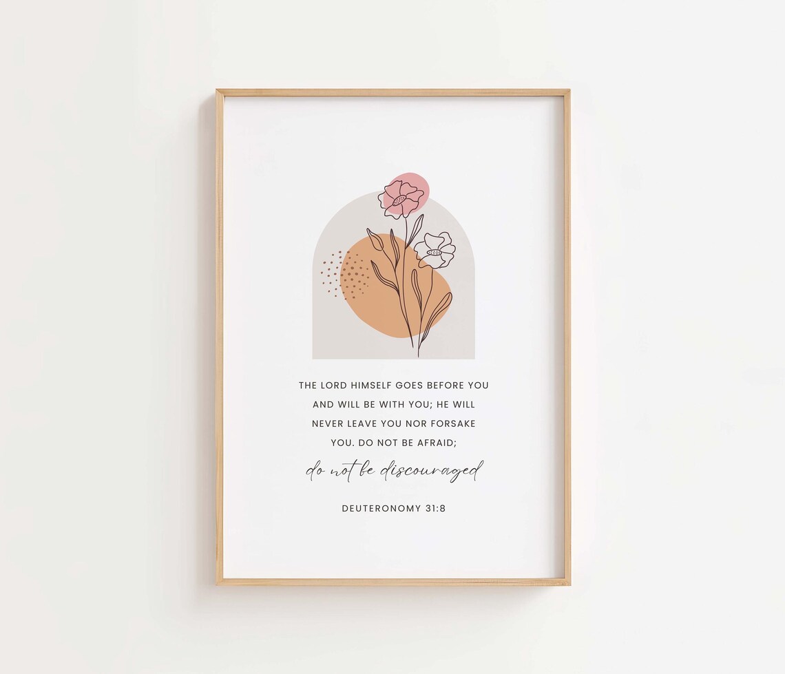 Deuteronomy 318 Niv The Lord Himself Goes Before You And Will Be With Floral Bible Verse Scripture Print Boho