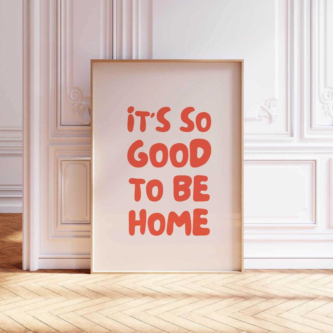 Its So Good To Be Home, Inspirational Quote Art Print