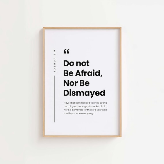 Do Not Be Afraid Nor Be Dismayed Joshua 1 9 Bible Verse Poster