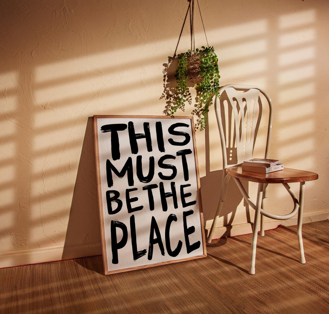 This Must Be The Place Bold Black Brush Lettering Entryway Poster - Image 2