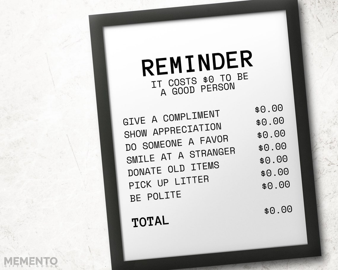 Reminder It Costs Zero to Be a Good Person Kindness Receipt Poster - Image 4