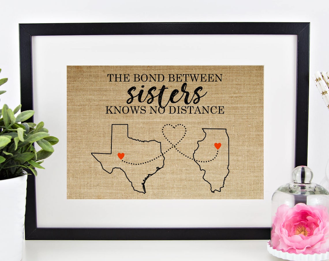 The Bond Between Sisters Knows No Distance Texas Illinois Map Poster