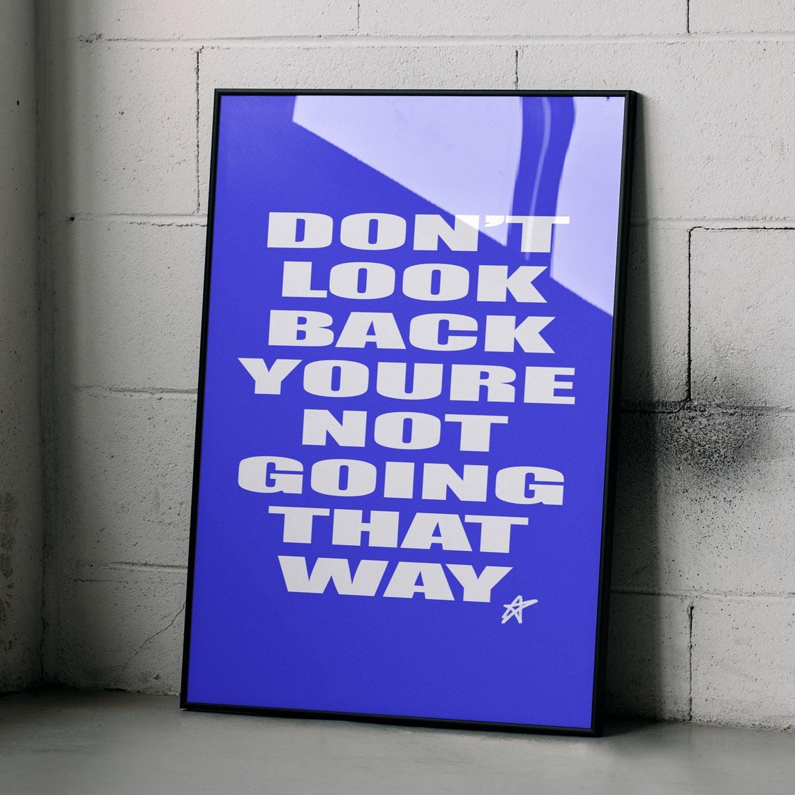 Dont Look Back Youre Not Going That Way Motivational Quote Poster
