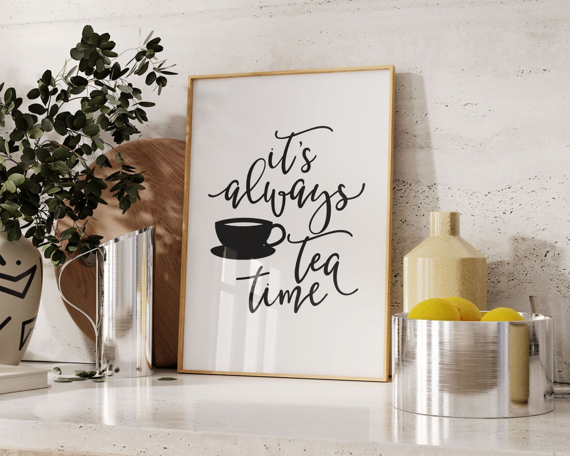It's Always Tea Time Teacup Script Kitchen Wall Decor Quote Poster - Image 3