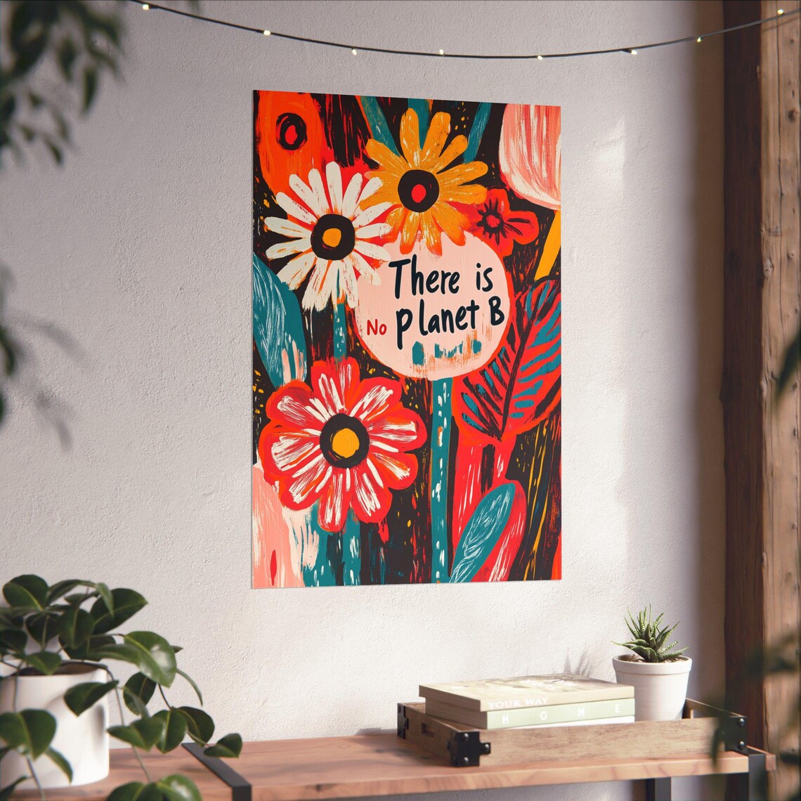 Bold There Is No Planet B Climate Message Colorful Floral Poster - Image 4