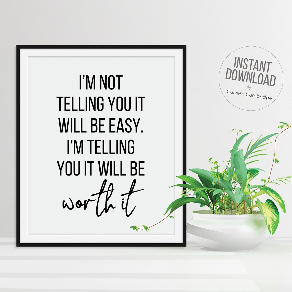 Not Telling You It Will Be Easy Inspirational Quote Black White Poster - Image 3