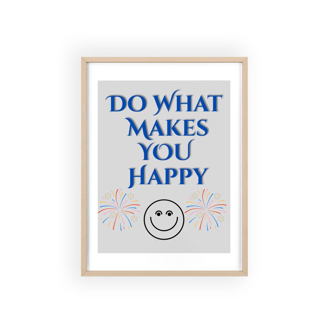Do What Makes You Happy Blue Serif Quote Smiley Face Art Poster - Image 5