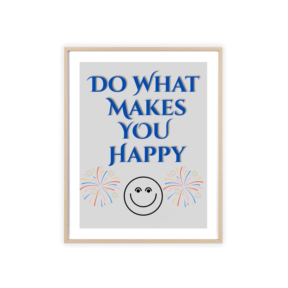 Do What Makes You Happy Blue Serif Quote Smiley Face Art Poster - Image 2