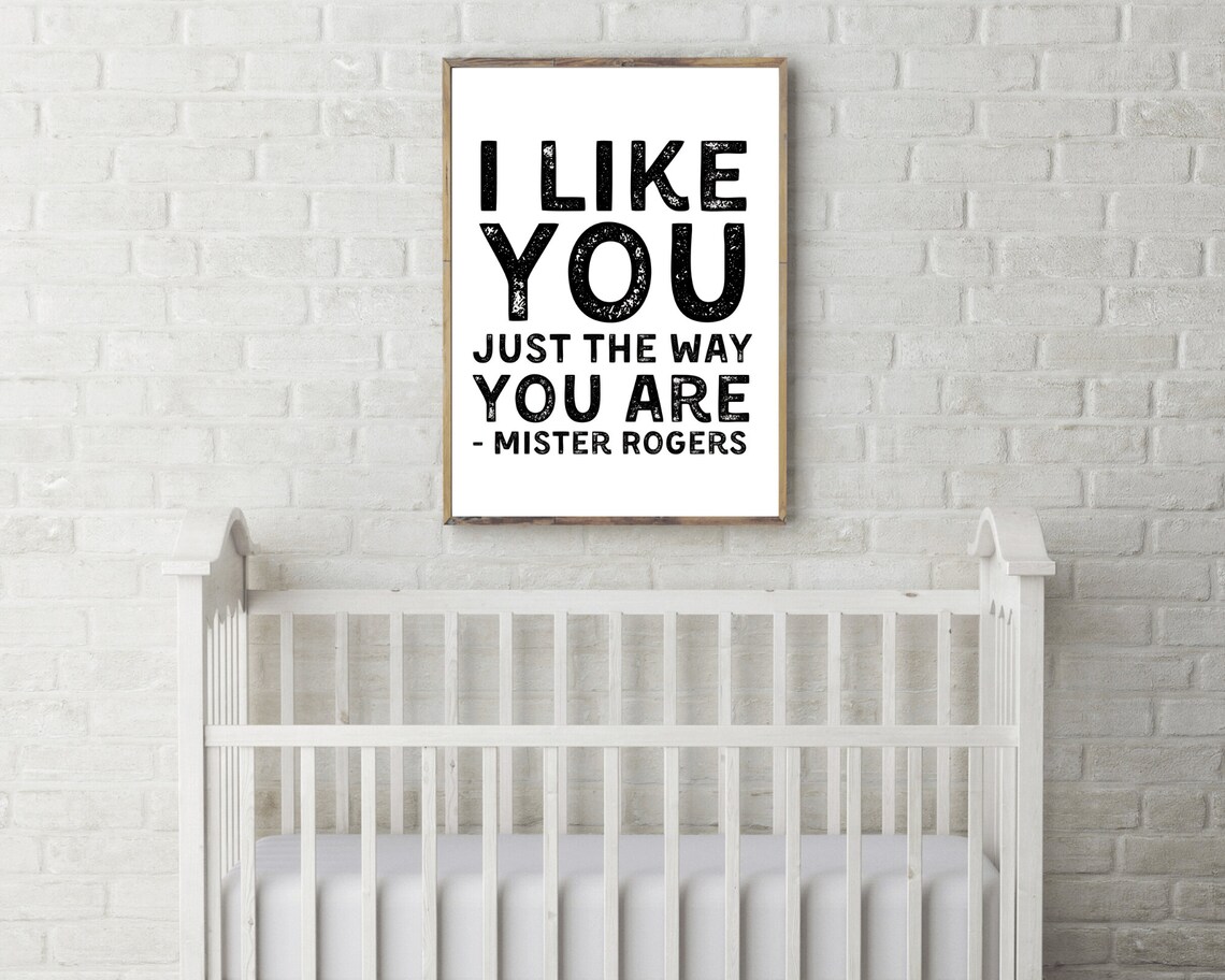 I Like You Just the Way You Are Mister Rogers Classic Quote Poster - Image 2