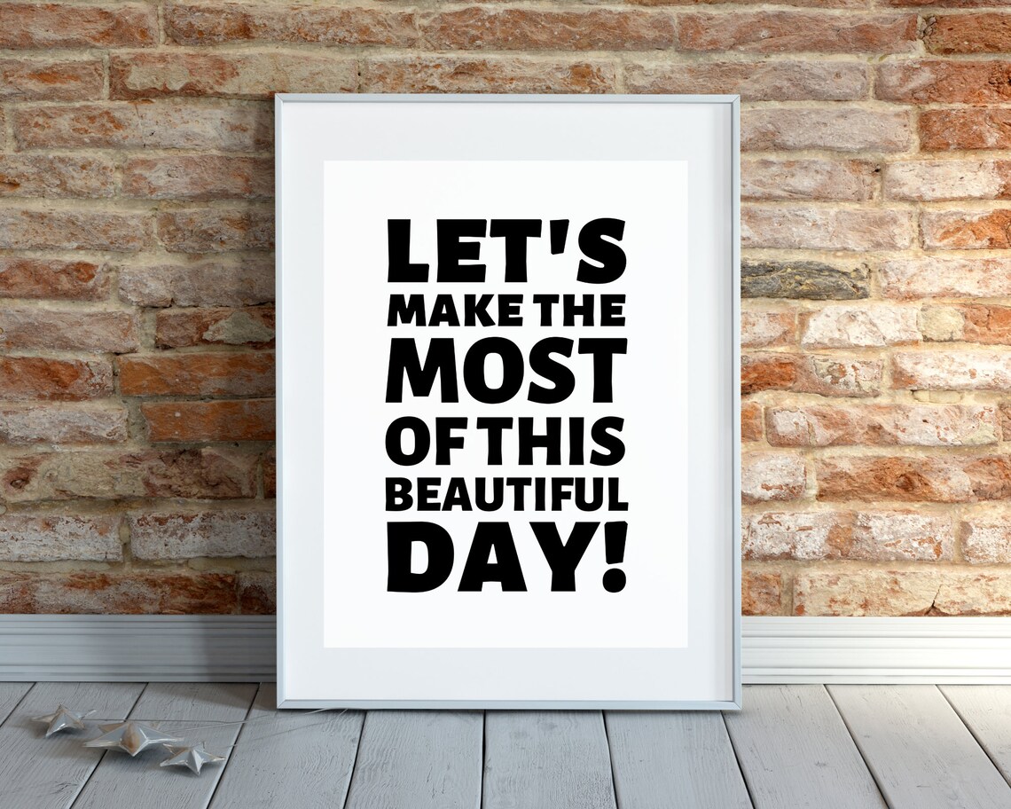 Let's Make the Most of This Beautiful Day Bold Quote Minimalist Poster - Image 2