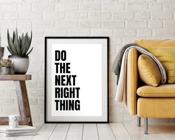 Do the Next Right Thing Bold Black Type Minimalist Motivational Poster