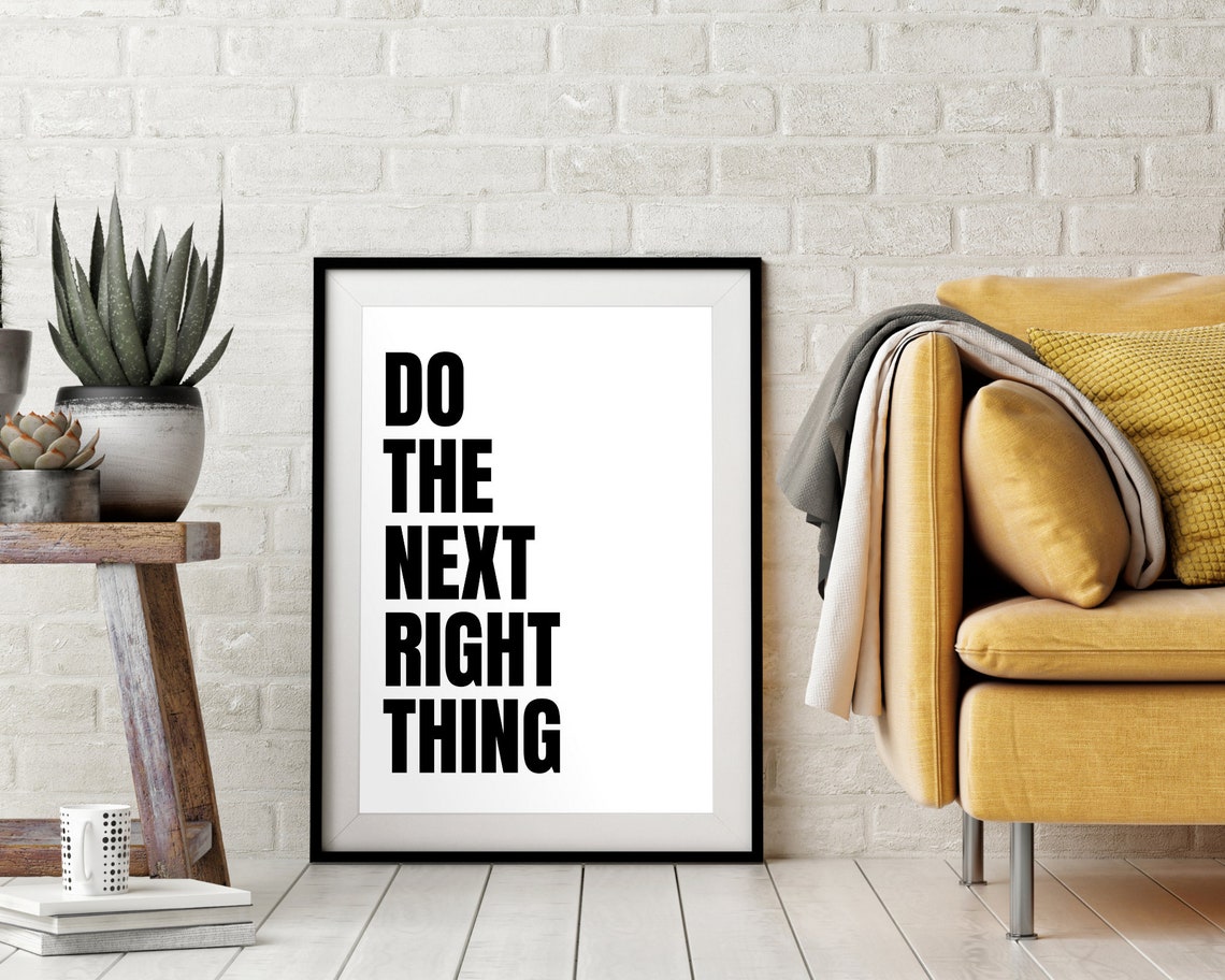 Do the Next Right Thing Bold Black Type Minimalist Motivational Poster