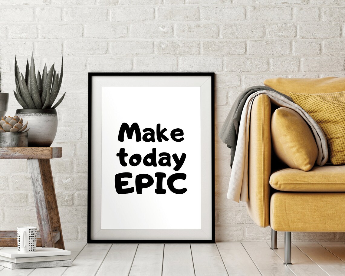 Make Today Epic Inspirational Poster