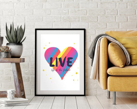 Live Life To The Fullest Rainbow Heart Inspirational Quote Wall Art Poster