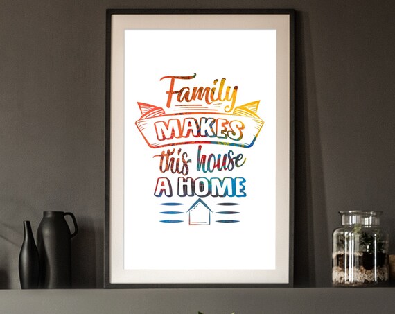 Family Makes This House A Home Colorful Watercolor Quote Decor Poster