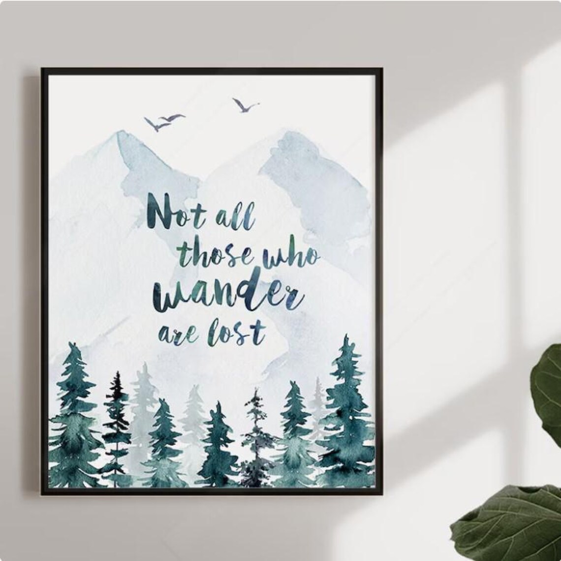 Not All Those Who Wander Are Lost Watercolor Quote