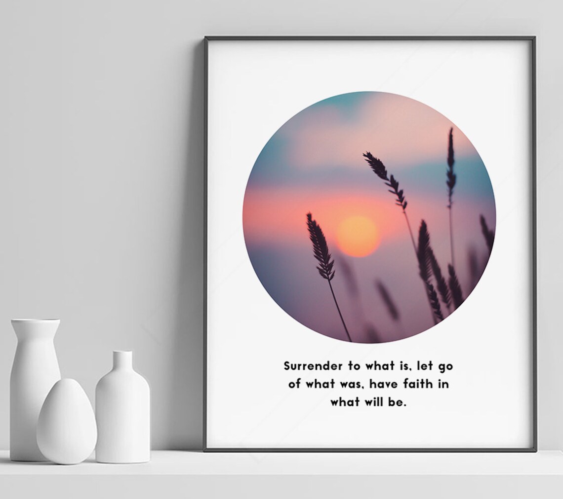 Surrender To What Is Quote Print Sunset Grass Circle Photography Minimalist Decor