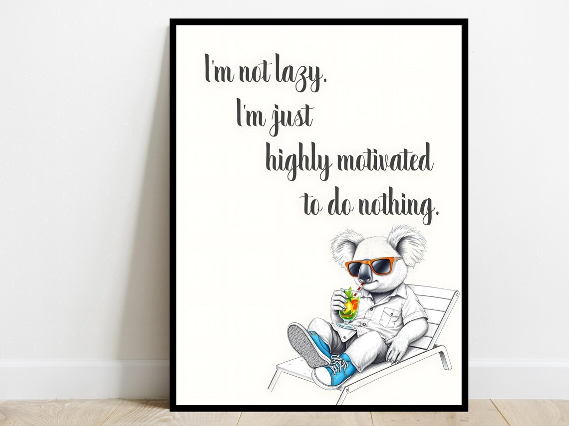 Im Not Lazy Wall Art Snarky Humor Life Saying Funny Quote Sarcasm Office Home Decor