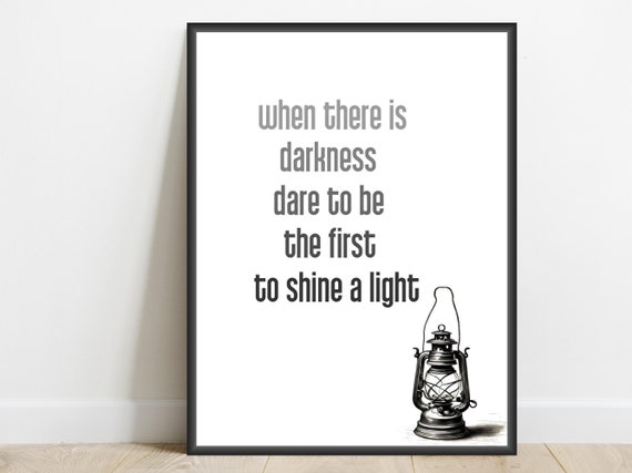 Shine A Light To Darkness Inspirational Quote Art Print Motivational Poster Office Home Wall Decor
