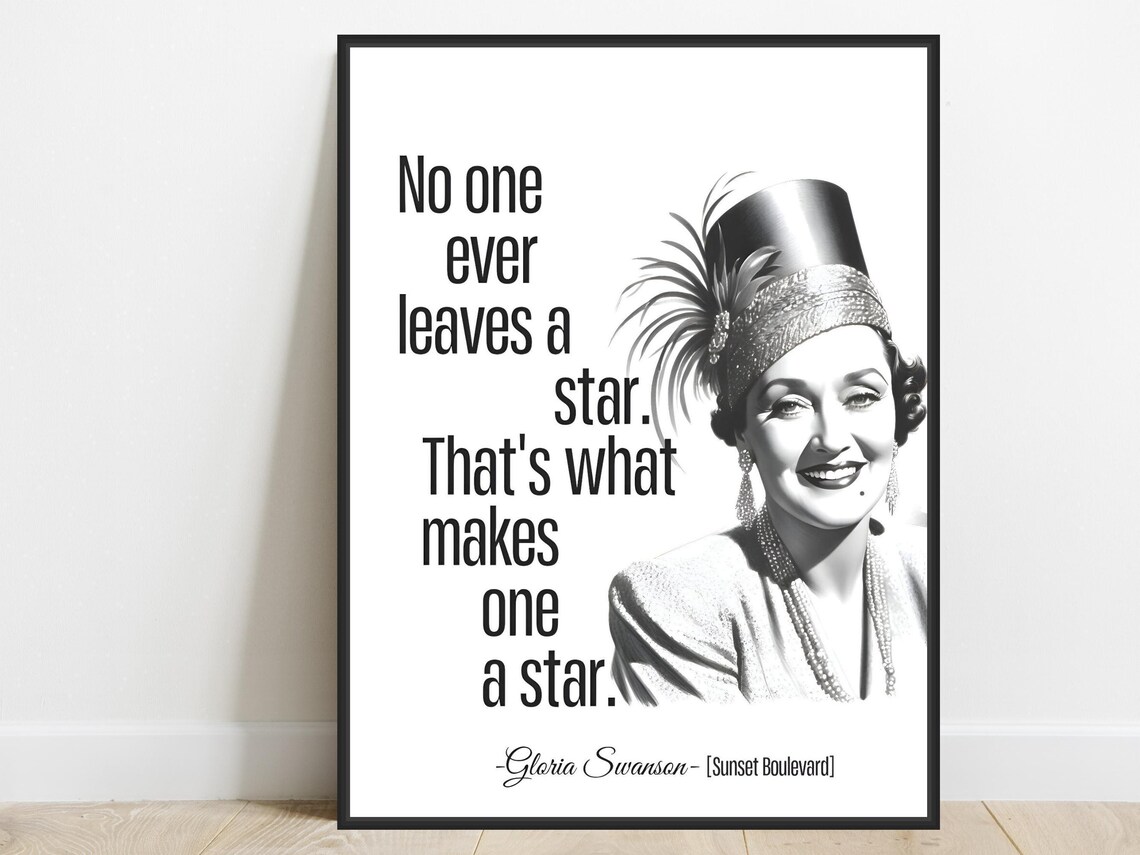 Gloria Swanson No One Leaves A Star Quote Sunset Boulevard Poster