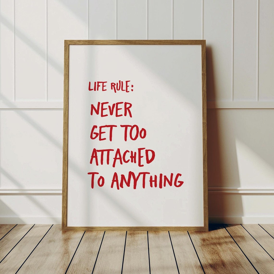 Life Rule Never Get Too Attached To Anything Red Text Quote Poster