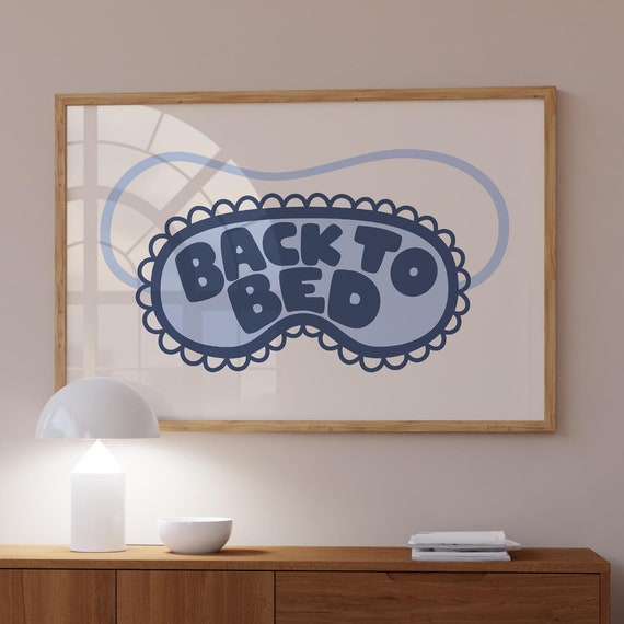 Back To Bed Poster Blue Trendy Sleep Print Above Bed Horizontal Print Dorm Room Prints Blue Bedroom Decor Lets Stay In Bed Art
