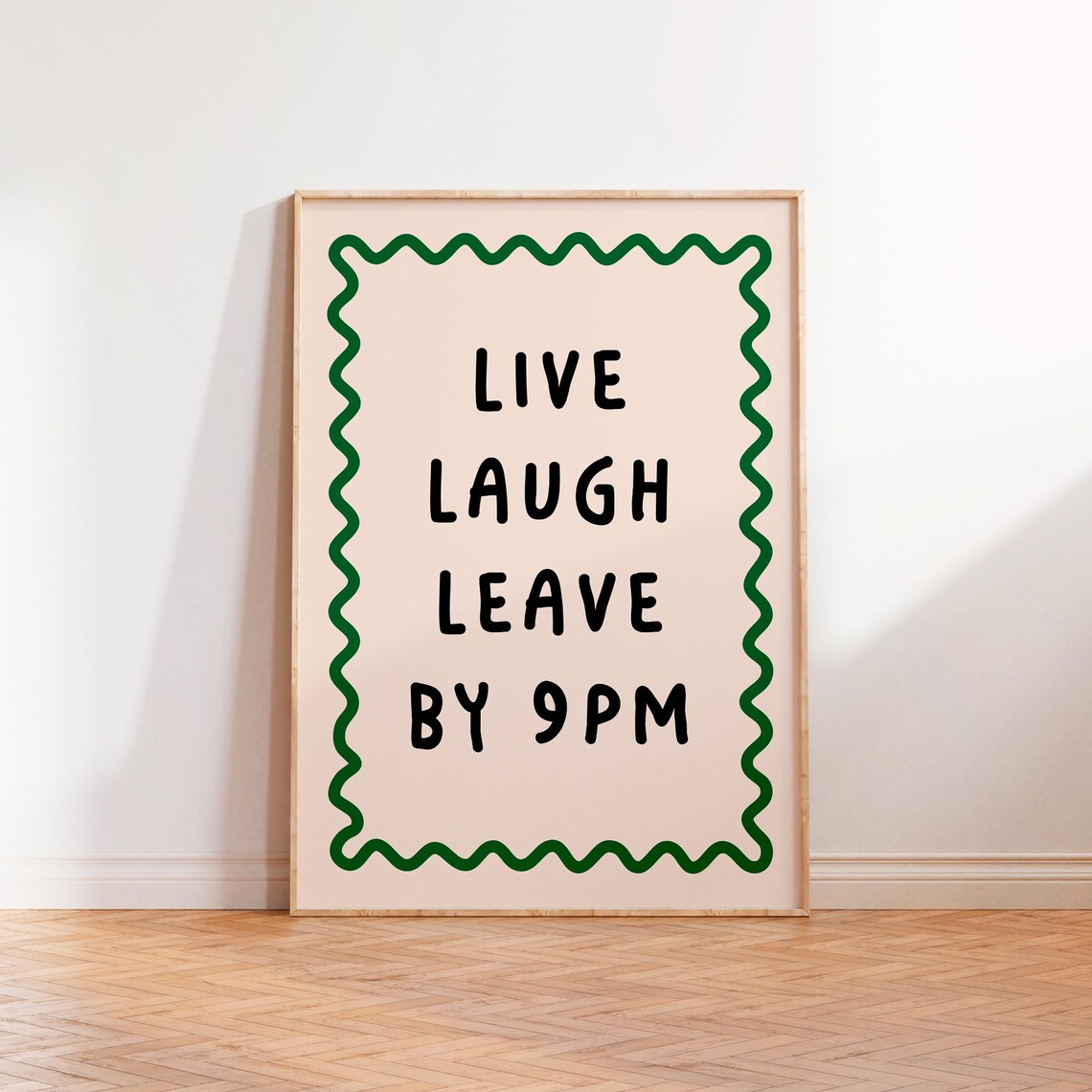 Live Laugh Leave By 9pm Quote Typography Poster