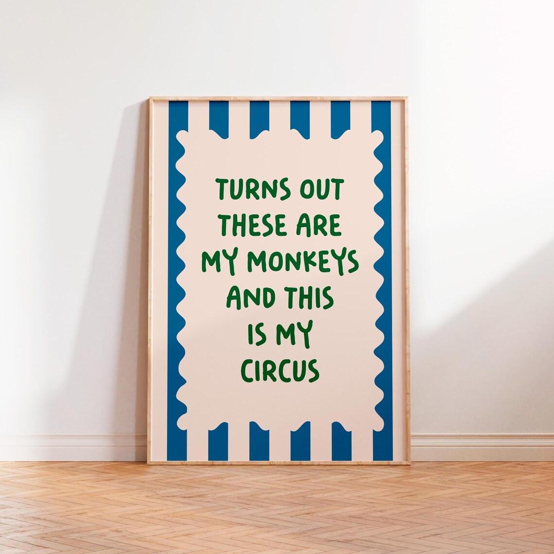 Turns Out These Are My Monkeys, Circus Typography Art Print