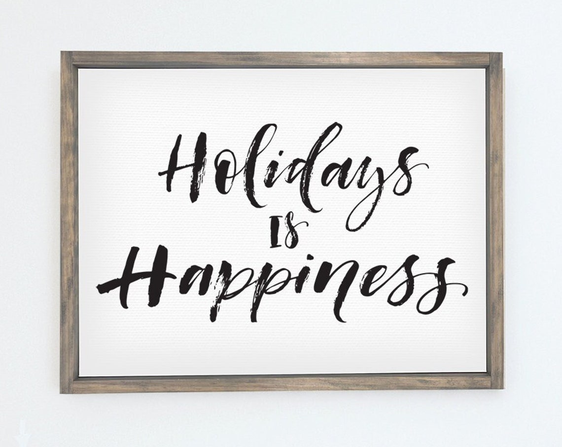 Holidays Is Happiness Black Brush Script Farmhouse Sign Poster