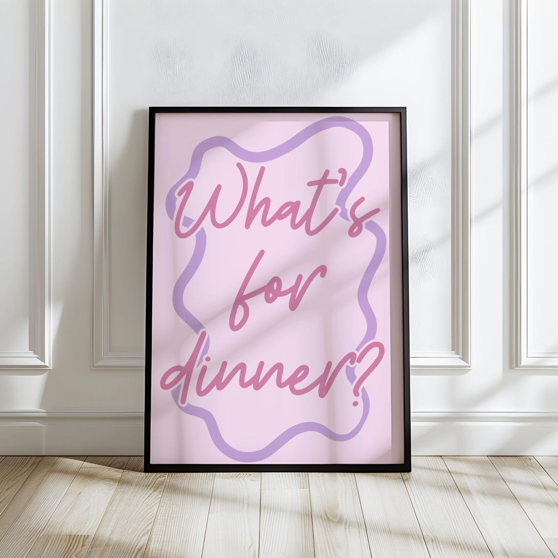 What Is for Dinner Pink Script Kitchen Quote Poster with Wavy Frame
